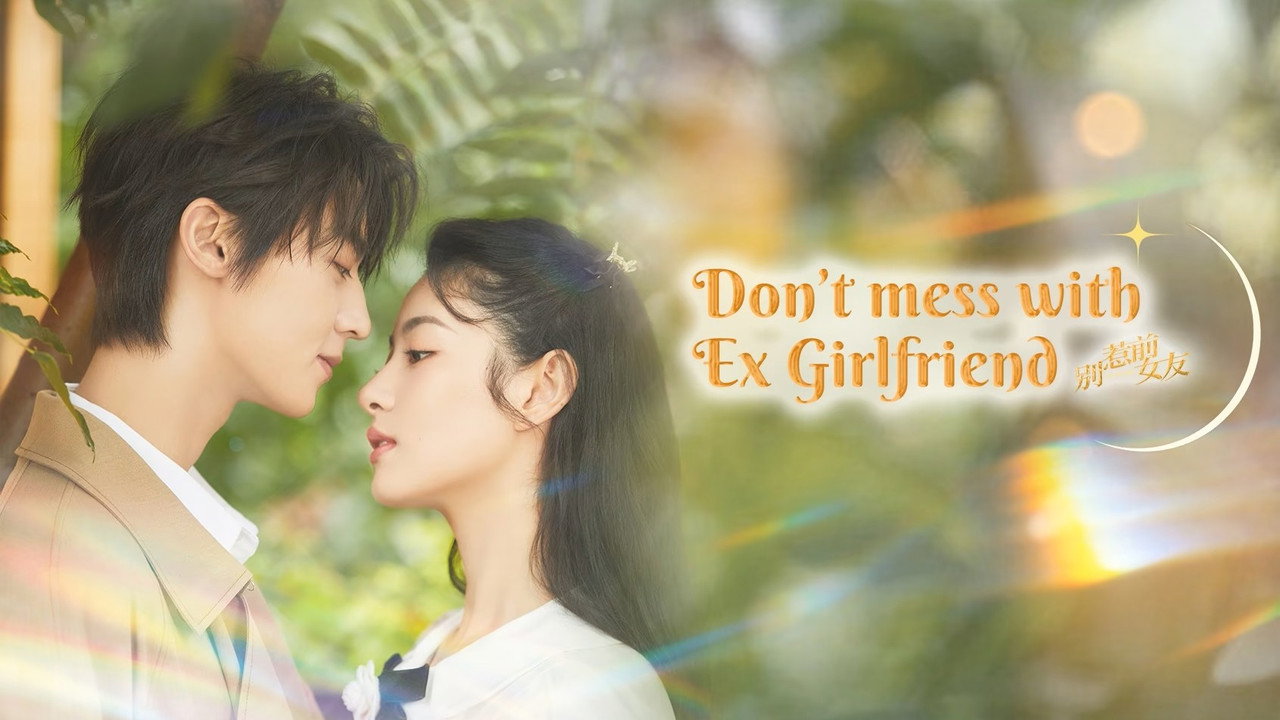 Don't Mess With EX-Girlfriend (2022) TV show backdrop