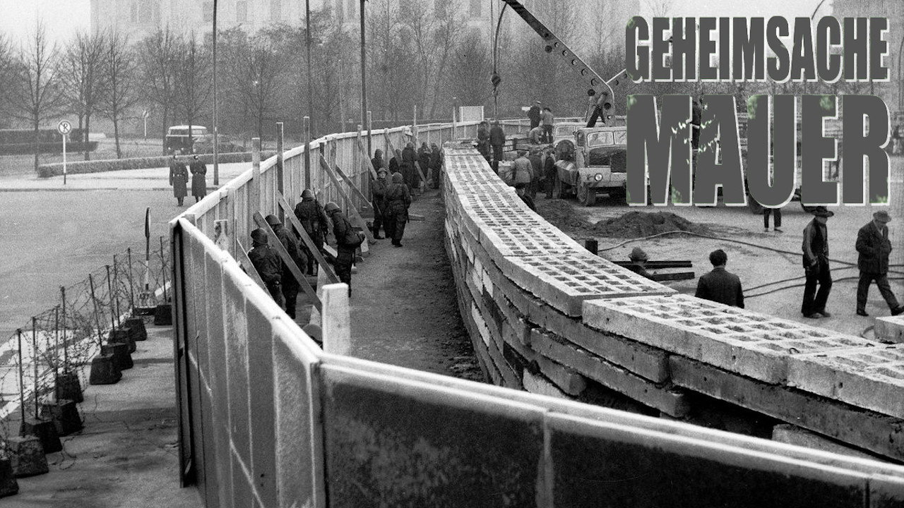 Geheimsache Mauer - Die Geschichte einer deutschen Grenze (2011) movie backdrop