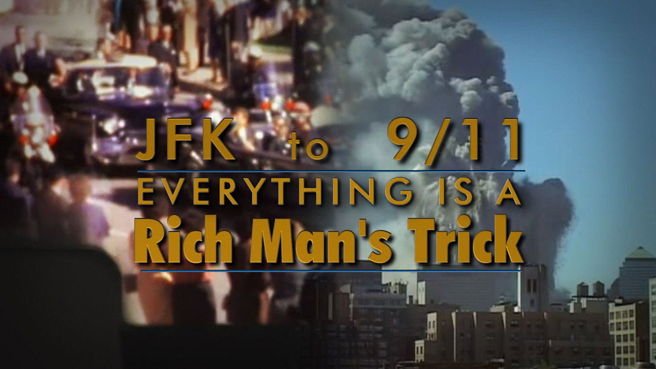 JFK to 9/11: Everything is a Rich Man's Trick (2014) movie backdrop