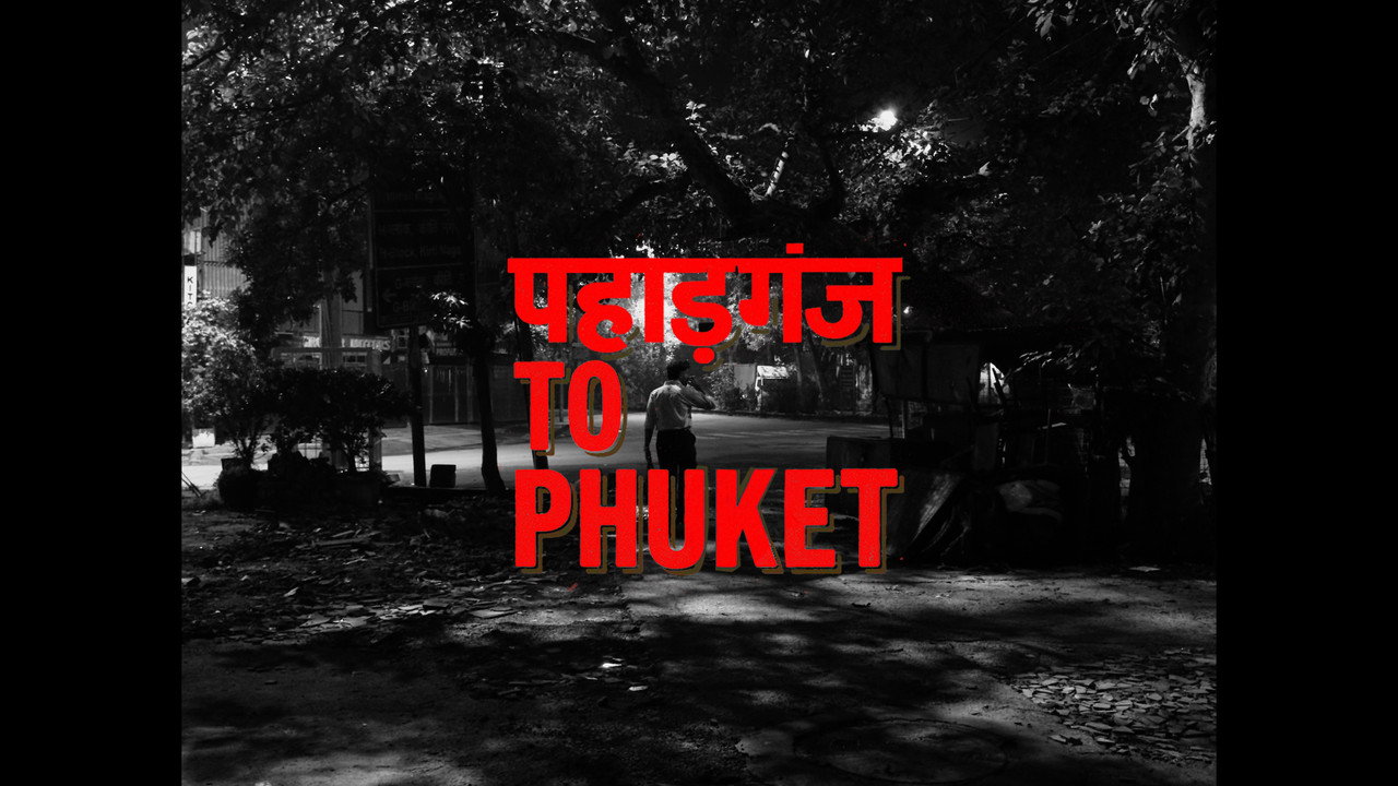 Paharganj to Phuket (2026) movie backdrop
