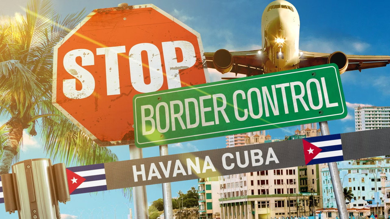 Stop! Border Control: Cuba (2025) TV show backdrop