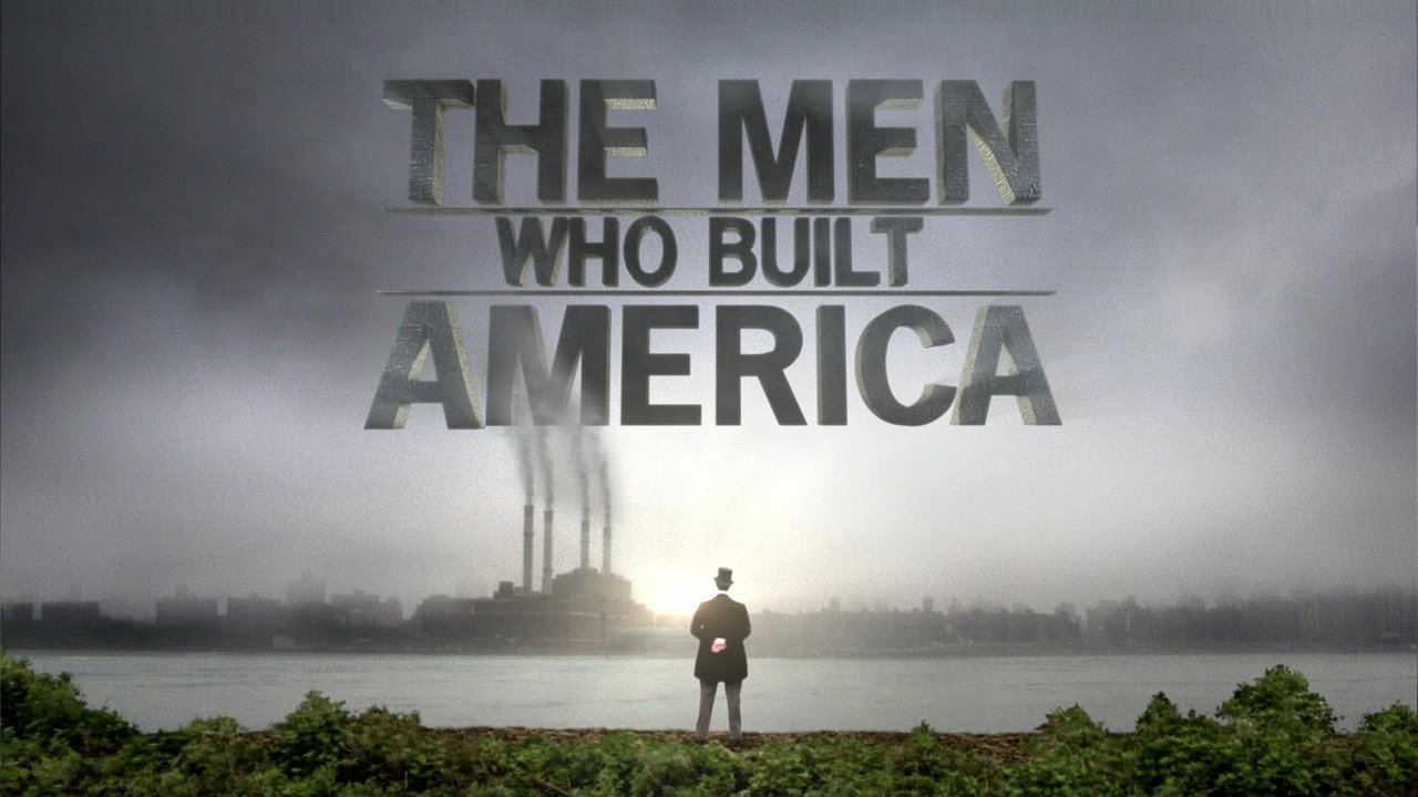 History Classroom: The Men Who Built America (2012) TV show backdrop