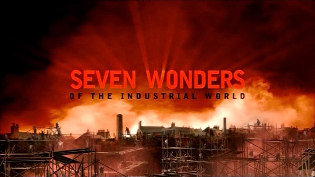 Seven Wonders of the Industrial World (2003) TV show backdrop