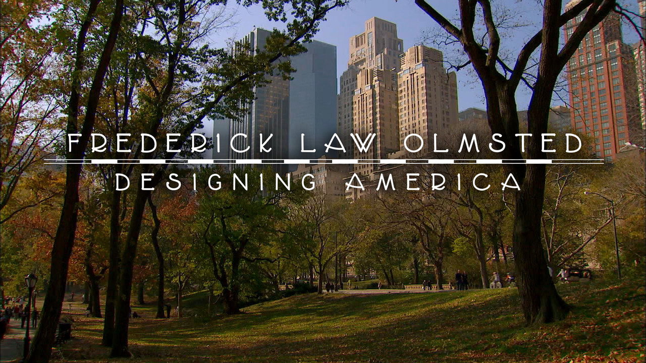Frederick Law Olmsted: Designing America (2014) movie backdrop