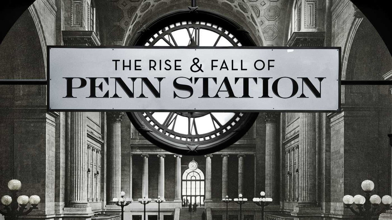 The Rise & Fall of Penn Station (2004) movie backdrop