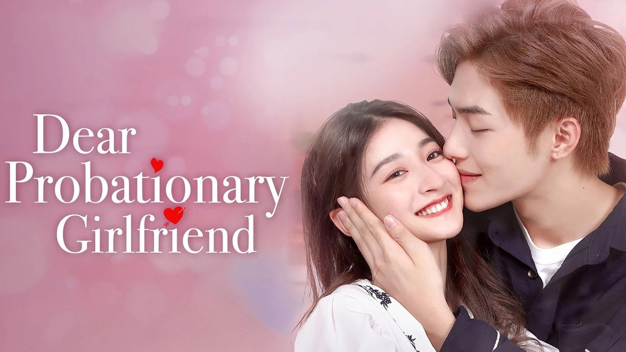 Dear Probationary Girlfriend (2022) TV show backdrop