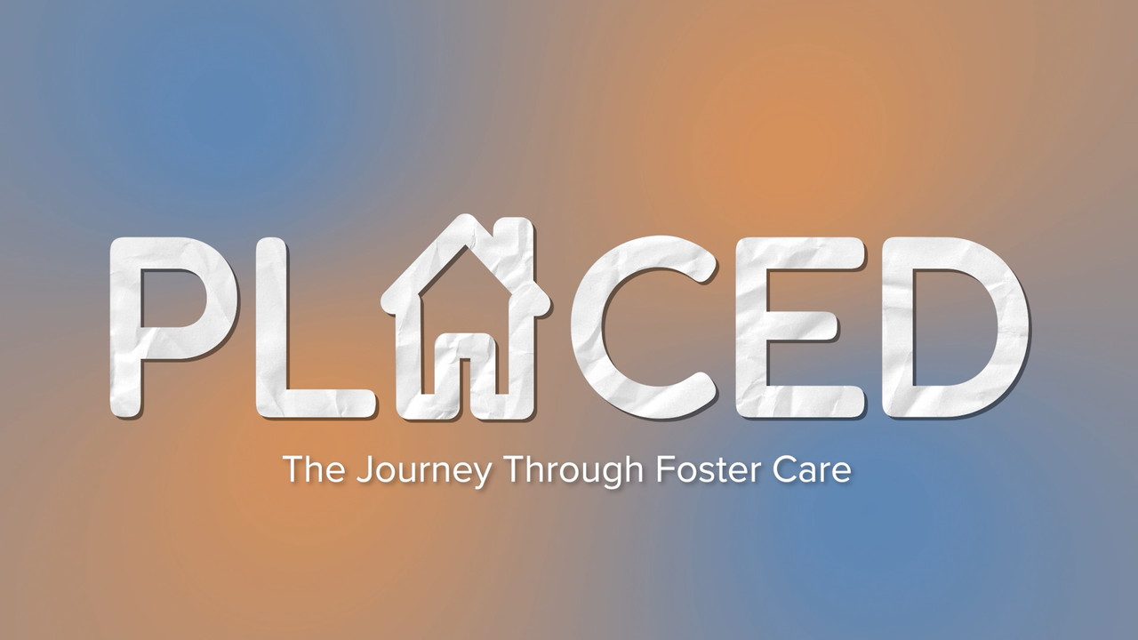 Placed - The Journey Through Foster Care (2025) movie backdrop