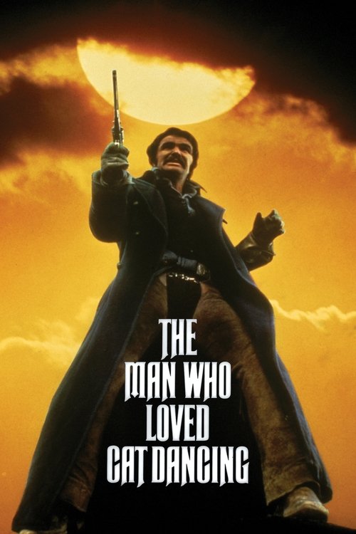 The Man Who Loved Cat Dancing (1973) movie poster