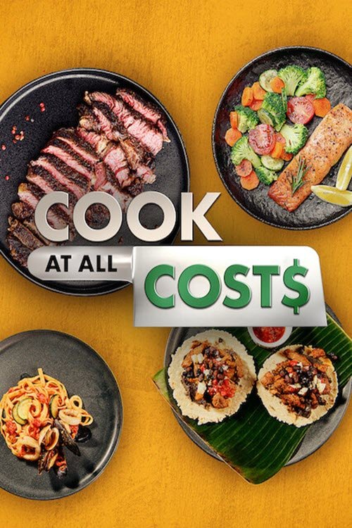 Cook at all Costs (2022) TV show poster