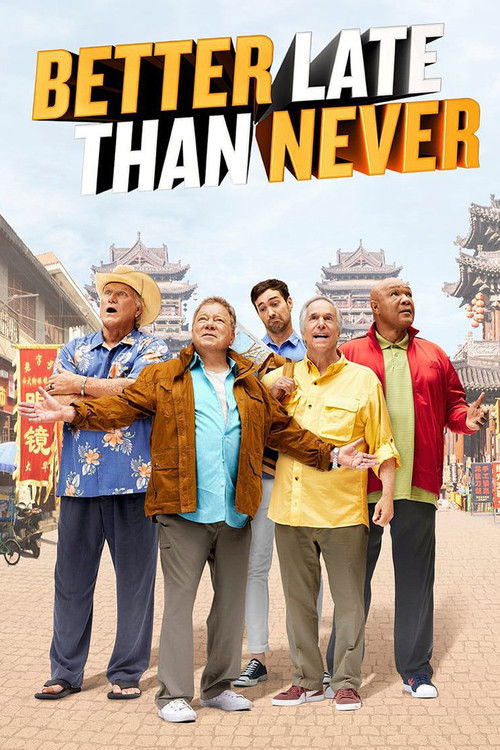 Better Late Than Never (2016) TV show poster