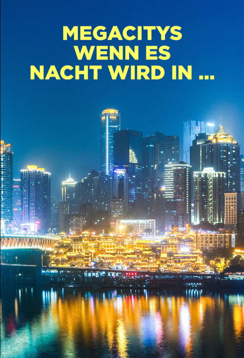 Megacitys - Wenn es Nacht wird in ... (2024) TV show poster