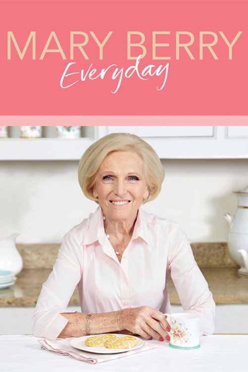Mary Berry Everyday (2017) TV show poster