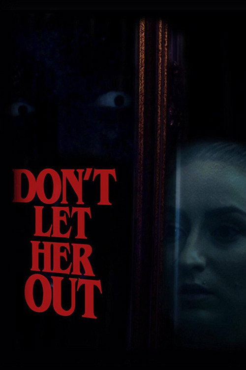 Don't Let Her Out (2016) movie poster