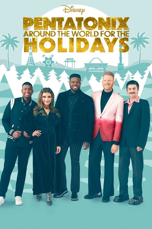 Pentatonix: Around the World for the Holidays (2022) movie poster