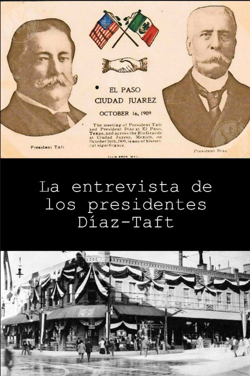 The Meeting of President Taft and President Díaz at El Paso, Texas (1909) movie poster