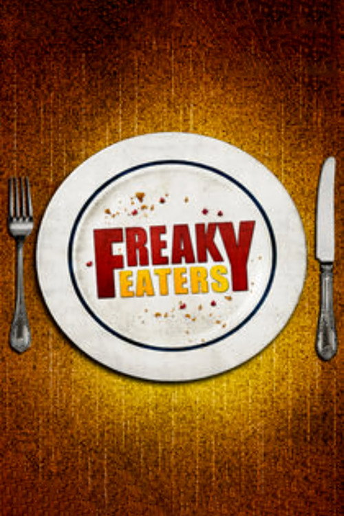 Freaky Eaters (2010) TV show poster