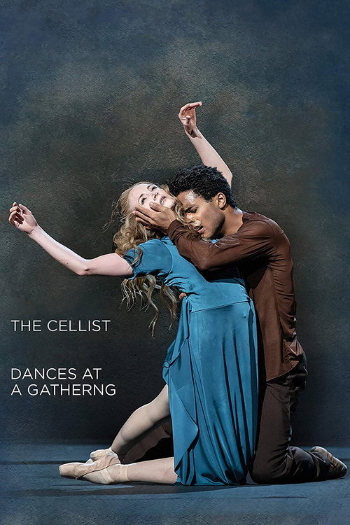 The Cellist / Dances at a Gathering (The Royal Ballet) (2020) movie poster