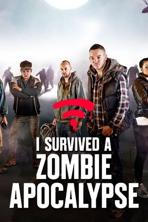 I Survived a Zombie Apocalypse (2015) TV show poster