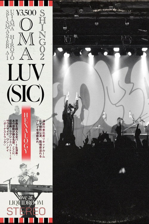 Luv(sic) Hexalogy [OMA & Shing02 Live at Liquidroom] (2024) movie poster