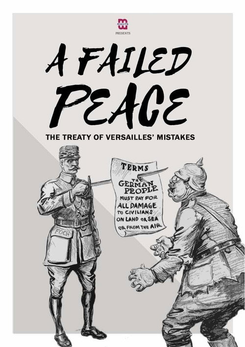 A Failed Peace, The Mistakes of The Treaty of Versailles (2019) movie poster