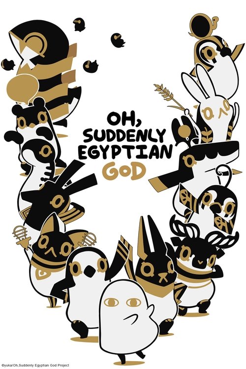 Oh, Suddenly Egyptian God (2020) TV show poster