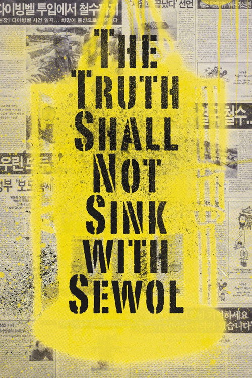 The Truth Shall Not Sink with Sewol (2014) movie poster