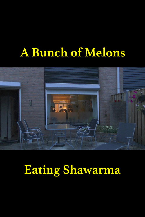 A Bunch of Melons Eating Shawarma (2017) movie poster