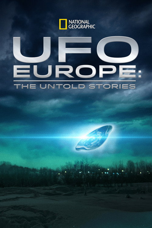 UFO Europe: The Untold Stories (2012) TV show poster