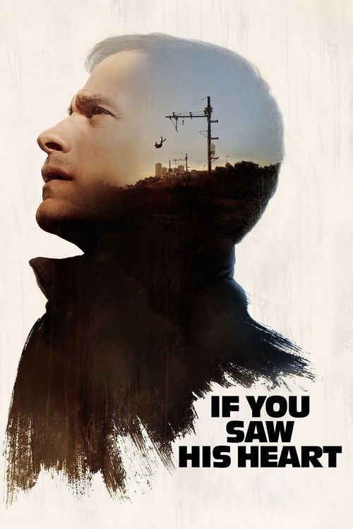 If You Saw His Heart (2017) movie poster