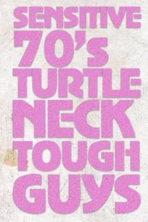 Sensitive 70s Turtleneck Tough Guys 2 (2015) movie poster