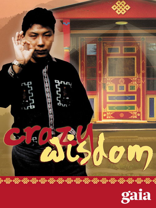 Crazy Wisdom: The Life and Times of Chögyam Trungpa Rinpoche (2011) movie poster