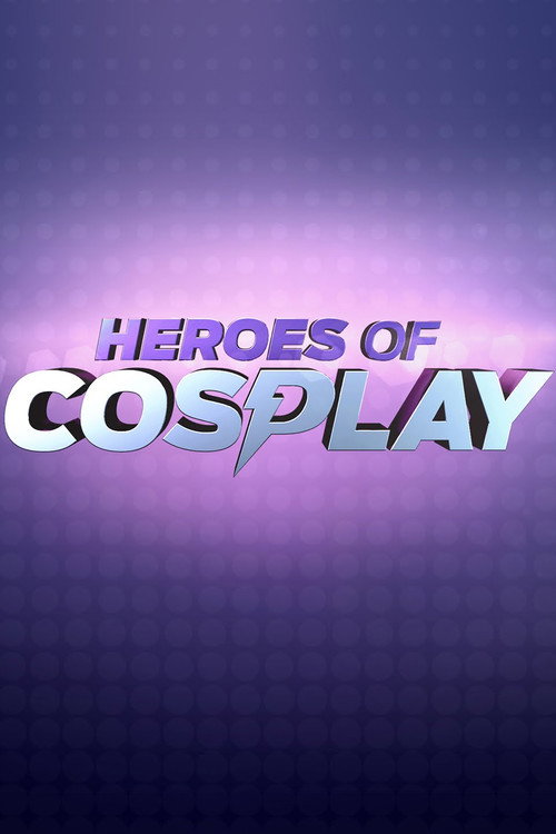 Heroes of Cosplay (2013) TV show poster