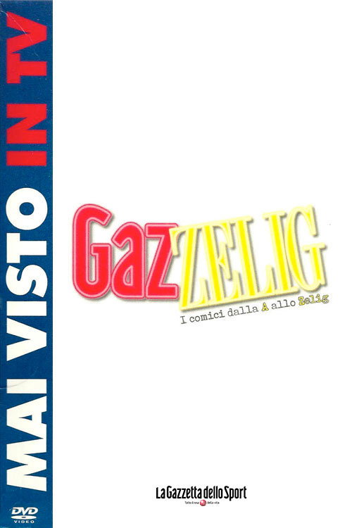 GazZelig - I comici dalla A allo Zelig (2009) TV show poster