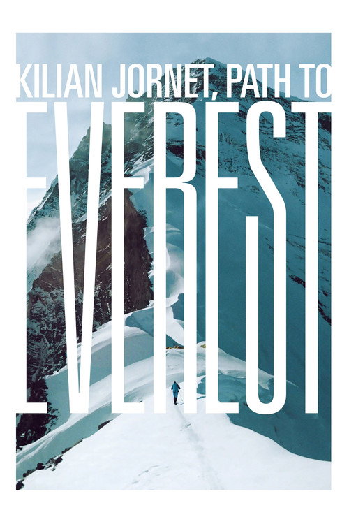 Kilian Jornet, Path to Everest (2018) movie poster