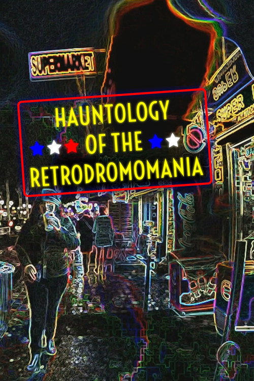 Hauntology of the Retrodromomania (2021) movie poster