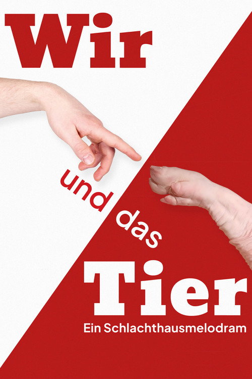 Wir und das Tier: Ein Schlachthausmelodram (2023) movie poster