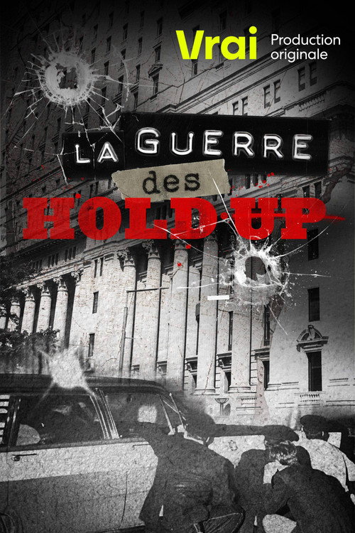 La guerre des hold-up (2021) TV show poster