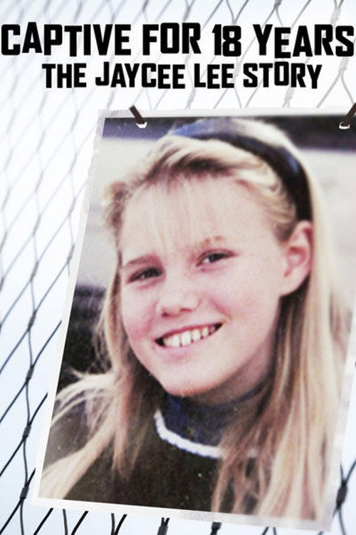 Captive for 18 Years: The Jaycee Lee Story (2009) movie poster