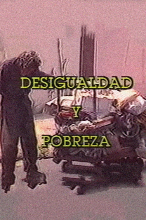 Desigualdad y Pobreza (1988) movie poster