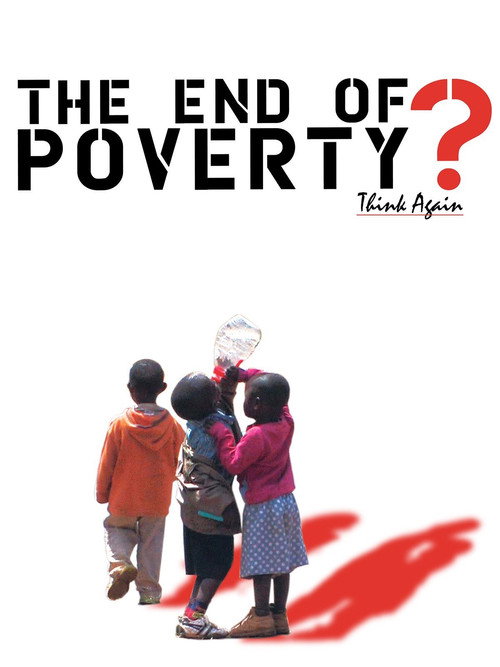 The End of Poverty? (2008) movie poster