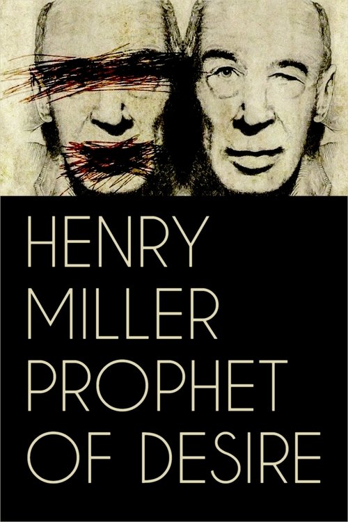Henry Miller: Prophet of Desire (2017) movie poster