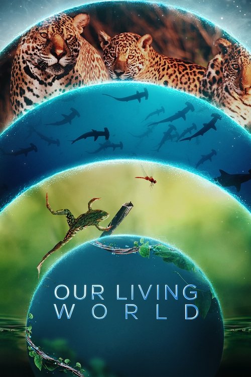 Our Living World (2024) TV show poster
