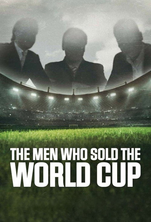 The Men Who Sold The World Cup (2021) TV show poster