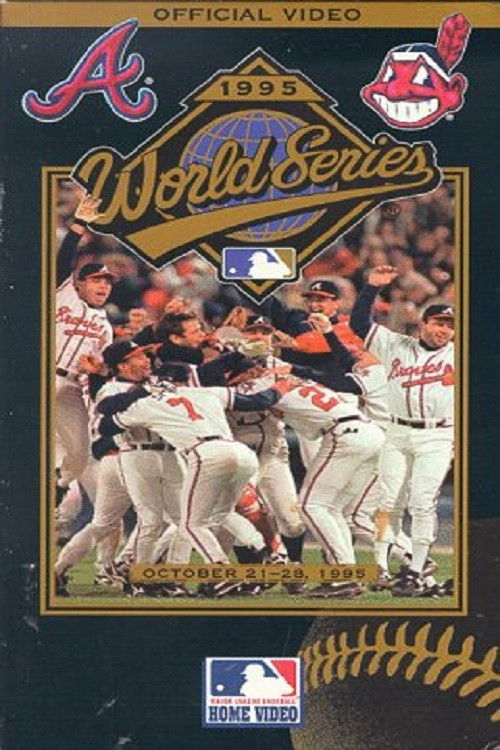 1995 Atlanta Braves: The Official World Series Film (1995) movie poster