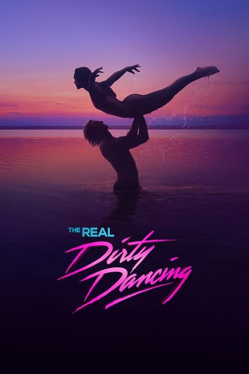 The Real Dirty Dancing (2022) TV show poster