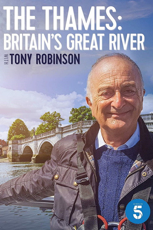 The Thames: Britain's Great River with Tony Robinson (2019) TV show poster
