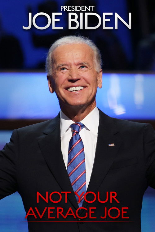 President Joe Biden: Not Your Average Joe movie poster