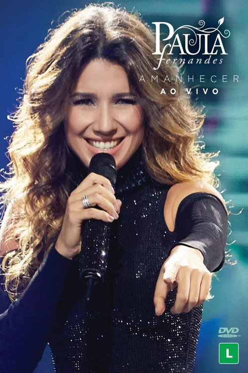 Paula Fernandes: Amanhecer - Ao Vivo (2016) movie poster