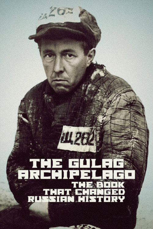 The Gulag Archipelago: The Book That Changed Russian History (2023) movie poster