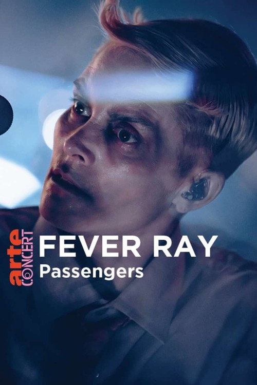 Fever Ray in Passengers - ARTE Concert (2023) movie poster